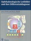 Ophtalmologische Leitbilder und ihre Differentialdiagnose Ophtalmologische Leitbilder und ihre Differentialdiagnose