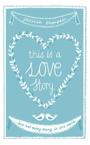 This Is a Love Story: ... but not every story is the same