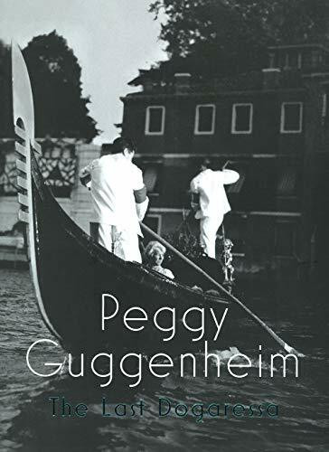 Peggy Guggenheim: The Last Dogaressa (Cataloghi)