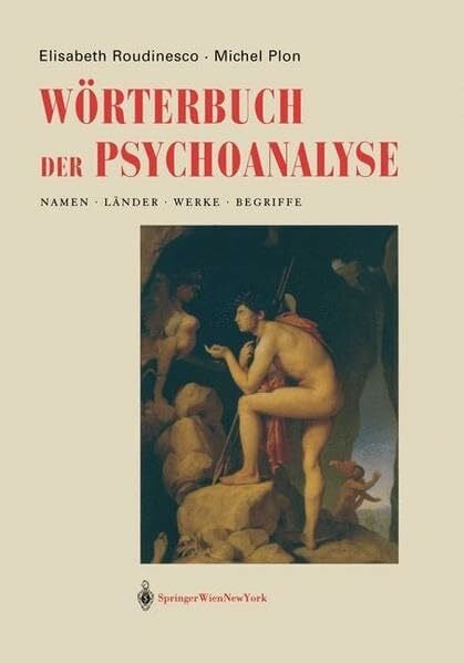 Wörterbuch der Psychoanalyse: Namen, Länder, Werke, Begriffe: Namen, L Nder, Werke, Begriffe