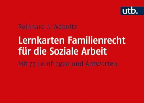 Lernkarten Familienrecht für die Soziale Arbeit: Mit 75 Lernfragen und Antworten