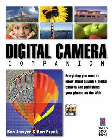 Digital Camera Companion, w. CD-ROM: Everything you need to know about buying a digital camera and publishing your photos on the Web. Forew. by John ... includes special digital imaging software