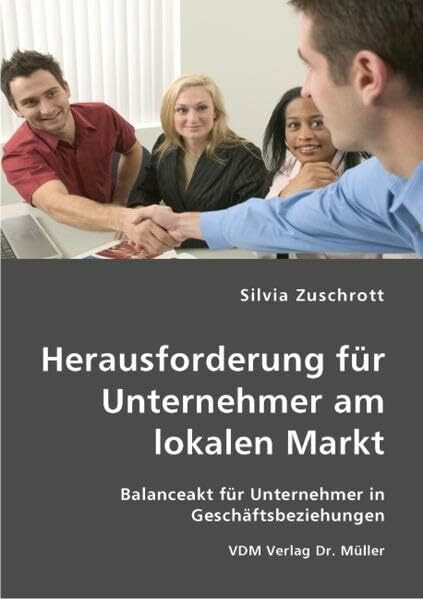 Herausforderung für Unternehmer am lokalen Markt: Balanceakt für Unternehmer in Geschäftsbeziehungen