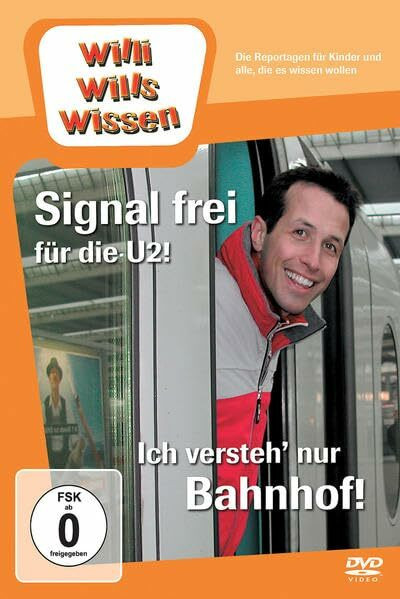 Willi wills wissen - Signal frei für die U2/Ich versteh' nur Bahnhof!