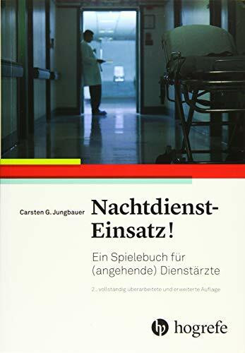 Nachtdienst–Einsatz!: Ein Spielebuch für (angehende) Dienstärzte