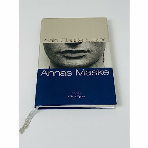 Annas Maske: Novelle