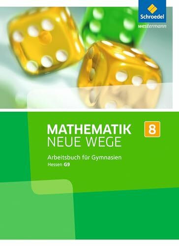 Mathematik Neue Wege SI - Ausgabe 2013 für Hessen G9: Arbeitsbuch 8: Sekundarstufe 1 - Ausgabe 2013