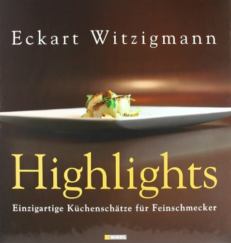 Highlights: Einzigartige Küchenschätze für Feinschmecker
