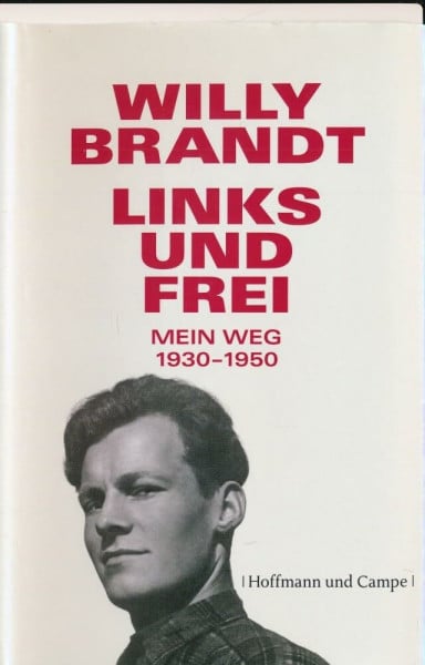 Links und frei: Mein Weg 1930 - 1950