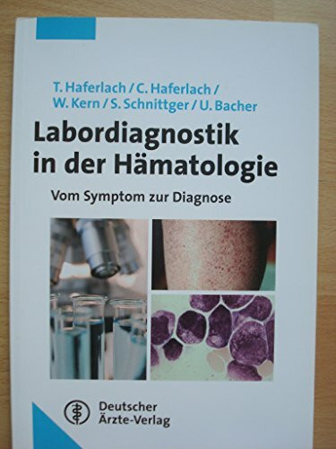 Labordiagnostik in der Hämatologie: Vom Symptom zur Diagnose