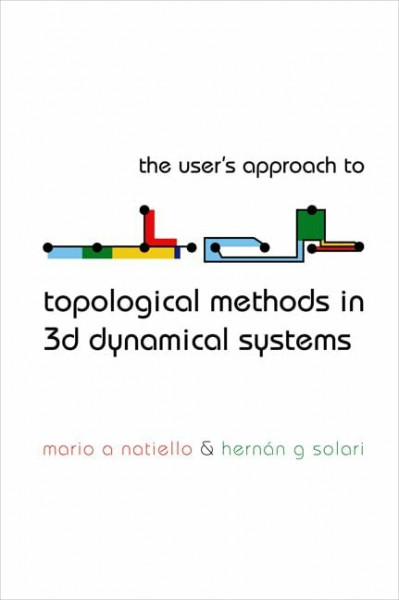 The User's Approach to Topological Methods in 3d Dynamical Systems