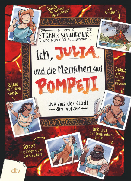 Ich, Julia, und die Menschen aus Pompeji: Live aus der Stadt am Vulkan | Geschichte witzig und originell erzählt ab 10. Über den Vesuvausbruch im ... im Freundschaftsbuch-Serie, Band 11)