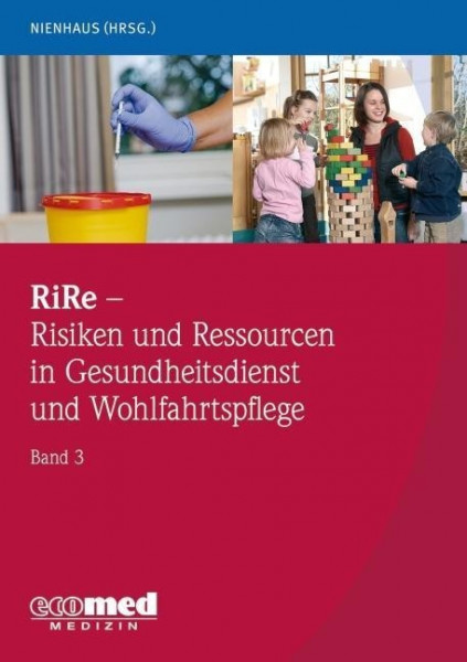 RiRe - Risiken und Ressourcen in Gesundheitsdienst und Wohlfahrtspflege Band 3
