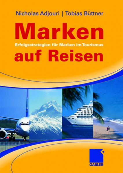 Marken auf Reisen: Erfolgsstrategien für Marken im Tourismus