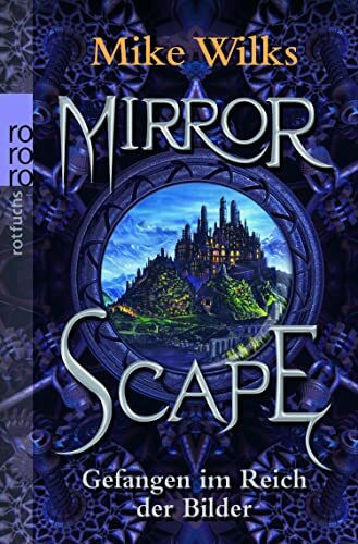 Gefangen im Reich der Bilder (Mirrorscape, Band 1)