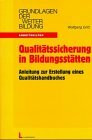 Qualitätssicherung in Bildungsstätten: Anleitung zur Erstellung eines Qualitätshandbuches mit CD-ROM