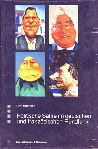 Politische Satire im deutschen und französischen Rundfunk: Diss. (Saarbrücker Beiträge zur vergleichenden Literatur- und Kulturwissenschaft)