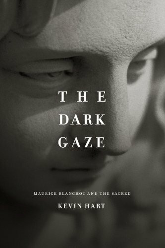 The Dark Gaze: Maurice Blanchot and the Sacred (Religion and Postmodernism)