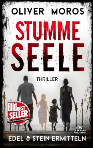 Stumme Seele: Ein Edel & Stein Thriller (Kripo Berlin / Edel und Stein ermitteln)