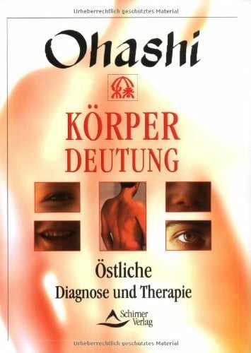 Körperdeutung: Östliche Diagnose und Therapie