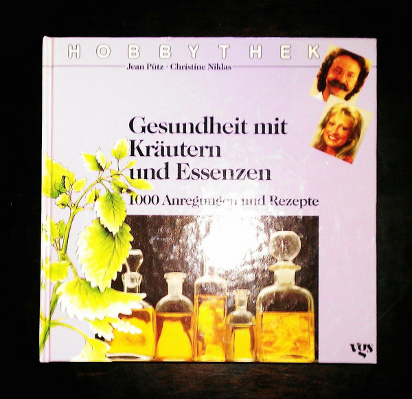 Hobbythek Gesundheit mit Kräutern und Essenzen