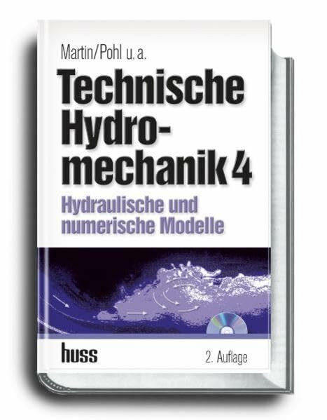 Technische Hydromechanik, Band 4: Hydraulische und numerische Modelle