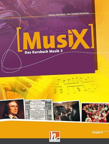 MusiX 3 (Ausgabe ab 2011) Schülerband: Das Kursbuch Musik 3: Klasse 9/10