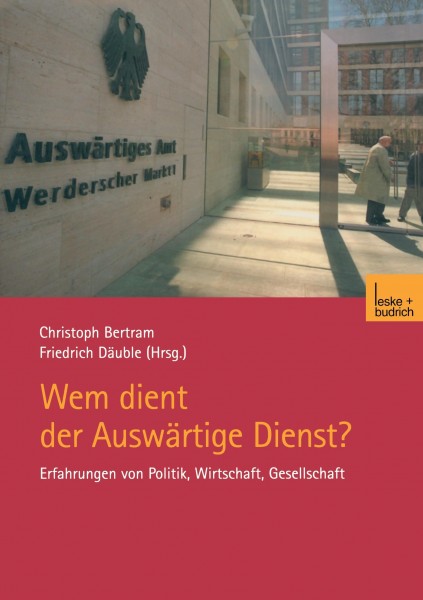 Wem dient der auswärtige Dienst?