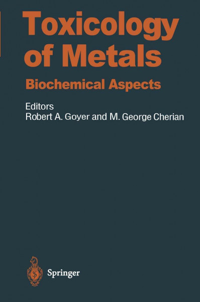 Toxicology of Metals: Biochemical Aspects (Handbook of Experimental Pharmacology)
