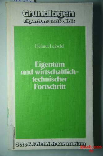 Eigentum und wirtschaftlich-technischer Fortschritt: Eine dogmenhistorische und systemvergleichende Studie