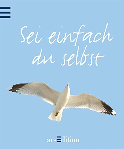 Sei einfach du selbst!