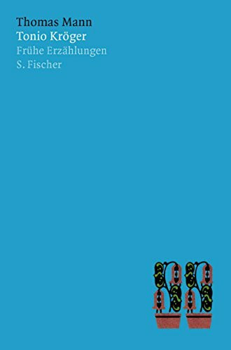 Thomas Mann, Das erzählerische Werk in 12 Bänden: Tonio Kröger: Frühe Erzählungen