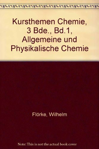 Kursthemen Chemie, 3 Bde., Bd.1, Allgemeine und Physikalische Chemie