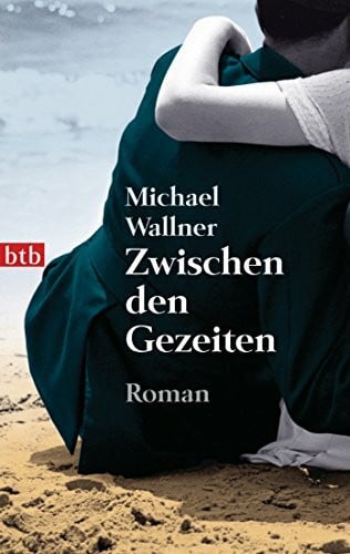 Zwischen den Gezeiten: Roman