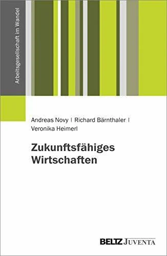 Zukunftsfähiges Wirtschaften (Arbeitsgesellschaft im Wandel)