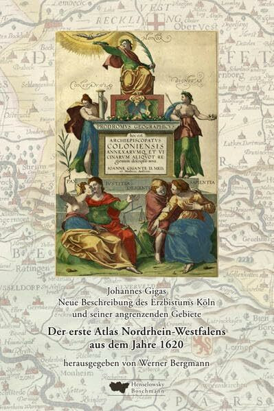 Der erste Atlas von Nordrhein-Westfalen. 7 Karten und 9 Stadtansichten aus dem Jahre 1620. Als Nachdruck herausgegeben, erläutert und kommentiert von ... et vicinarum aliquot regionum descriptio nova