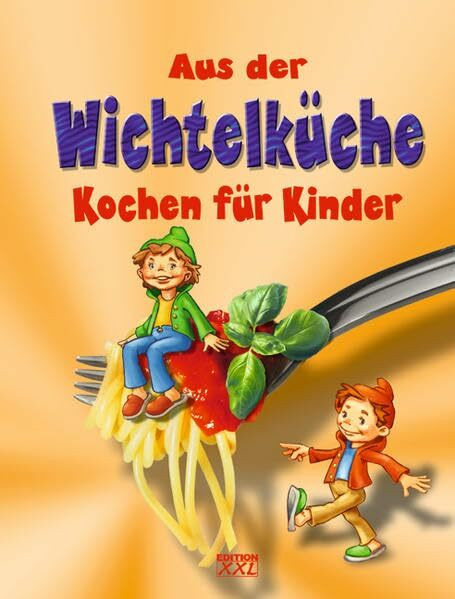 Aus der Wichtelküche: Kochen für Kinder