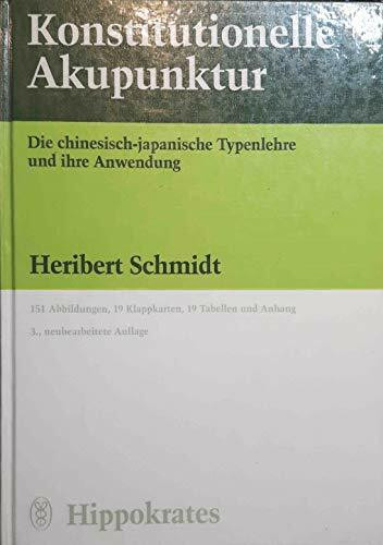 Konstitutionelle Akupunktur. Die chinesisch-japanische Typenlehre und ihre Anwendung