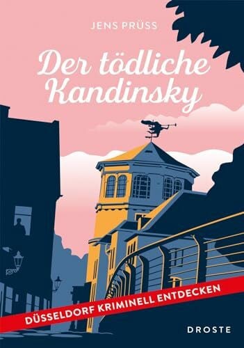 Der tödliche Kandinsky: Düsseldorf kriminell entdecken