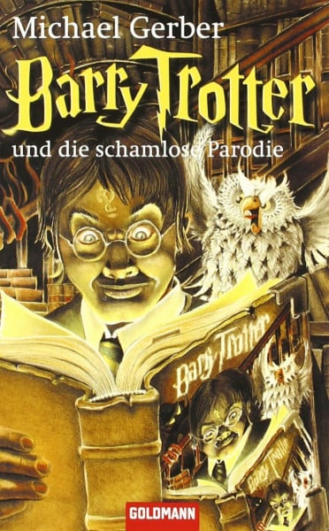 Barry Trotter und die schamlose Parodie