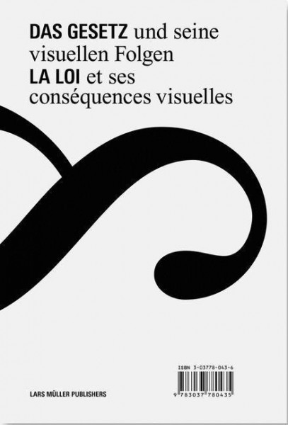 Das Gesetz und seine visuellen Folgen / La loi et ses conséquences visuelles