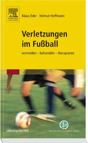 Verletzungen im Fußball: vermeiden - behandeln - therapieren