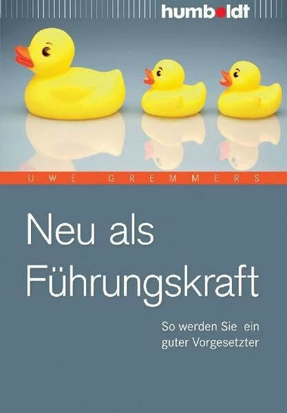 Neu als Führungskraft: So werden Sie ein guter Vorgesetzter
