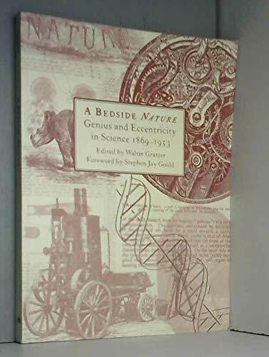 Bedside "Nature": Genius and Eccentricity in Science, 1869-1953