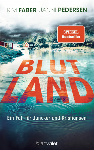 Blutland: Ein Fall für Juncker und Kristiansen (Juncker & Kristiansen, Band 3)