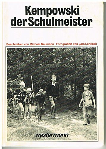 Kempowski der Schulmeister