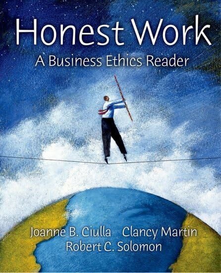 Honest Work: A Business Ethics Reader