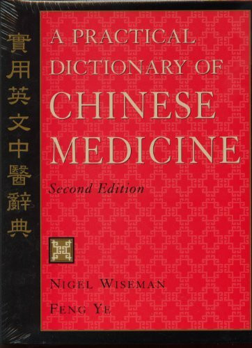 A Practical Dictionary of Chinese Medicine