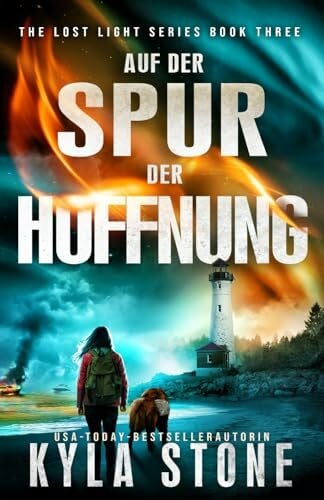 Auf Der Spur Der Hoffnung: Thriller (Lost Light Serie, Band 3)