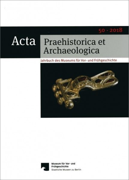 Acta Praehistorica et Archaeologica 50, 2018